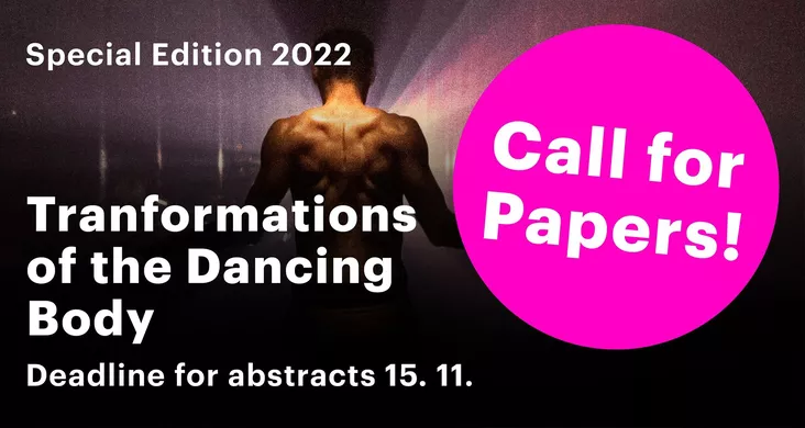 Taneční aktuality is launching an open call for papers for the 2022 Special Edition focused on TRANSFORMATIONS OF THE DANCING BODY