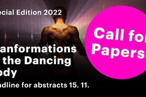 Taneční aktuality is launching an open call for papers for the 2022 Special Edition focused on TRANSFORMATIONS OF THE DANCING BODY